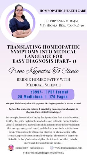 FROM KEYNOTES TO CLINIC: TRANSLATING HOMEOPATHIC SYMPTOMS INTO MEDICAL LANGUAGE FOR EASY DIAGNOSIS (Part- 1)